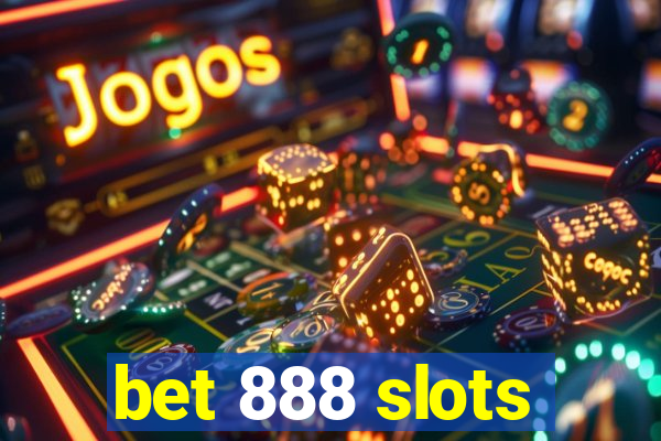 bet 888 slots